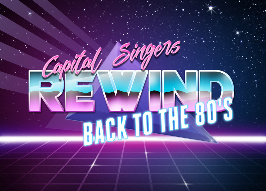 Capital Singers - Rewind back to the 80's