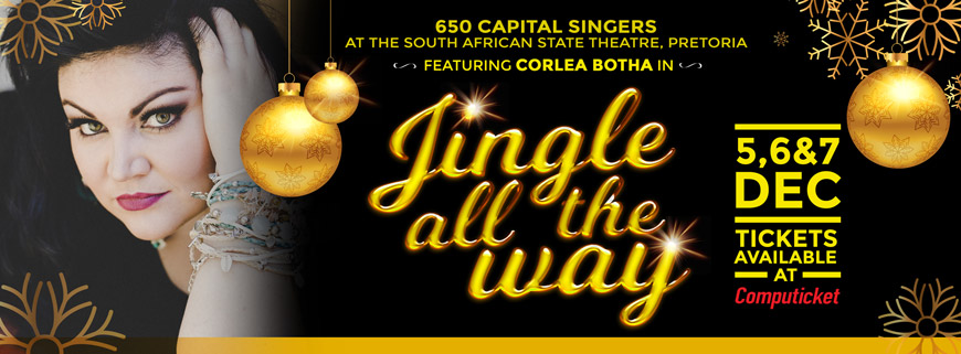 Capital Singers featuring Corlea Botha in Jingle all the way - 5-7 December 2017