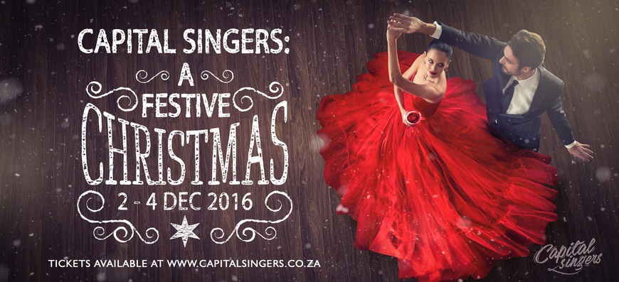 Capital Singers - A festive Christmas - 2, 3 & 4 December 2016